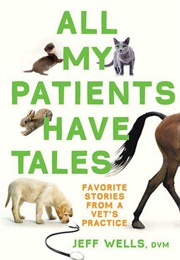 All My Patients Have Tales (Jeff Wells)