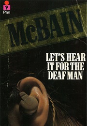 Let's Hear It for the Deaf Man (Ed McBain)