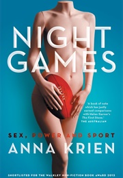 Night Games: Sex, Power and Sport (Anna Krien)