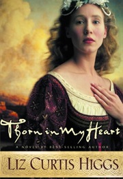 Thorn in My Heart (Liz Curtis Higgs)