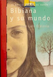 Bibiana Y Su Mundo (José Luis Olaizola)