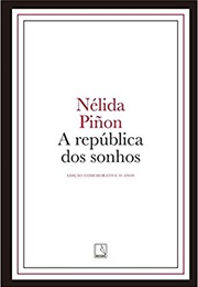 A República Dos Sonhos (Nélida Piñon)