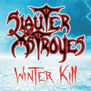 Slauter Xstroyes - Winter Kill