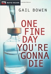 One Fine Day, You&#39;re Gonna Die (Gail Bowen)