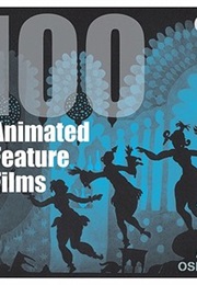 100 Animated Feature Films (Andrew Osmond)