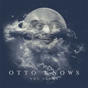 Not Alone - Single - Otto Knows