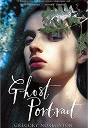 Ghost Portrait (Gregory Norminton)