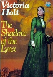 The Shadow of the Lynx (Victoria Holt)