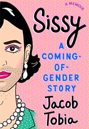 Sissy: A Coming of Gender Story (Jacob Tobia)