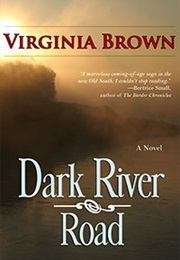 Dark River Road (Virginia Brown)