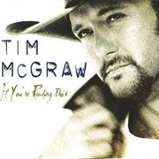 If You're Reading This-Tim McGraw