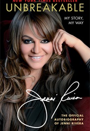 Unbreakable: My Story, My Way (Jenni Rivera)