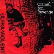 Ultra Violent - Crime for Revenge