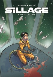 Sillage 9 - Soluttautuja (Morvan & Buchet)