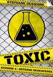 Toxic, Épisode 4