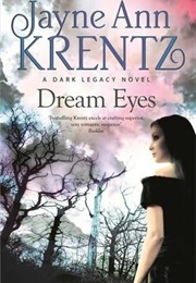 Dream Eyes (Jayne Ann Krentz)