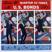 U. S. Bonds - Dance 'Til Quarter to Three