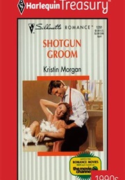 Shotgun Groom (Kristin Morgan)