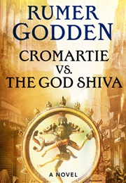 Cromartie vs. the God Shiva (Rumer Godden)