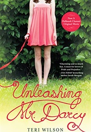 Unleashing Mr. Darcy (Teri Wilson)