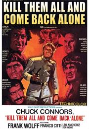 Kill Them All and Come Back Alone