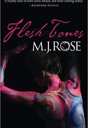 Flesh Tones (M.J. Rose)