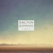 Mine Again (I'd Be a Fool) - Dalton Domino