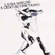 A Creature I Don't Know - Laura Marling