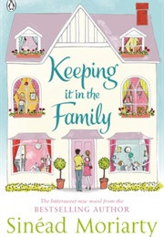 Keeping It in the Family (Sinead Moriarty)
