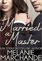 I Married a Master (Melanie Marchande)