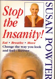 Stop the Insanity (Susan Powter)