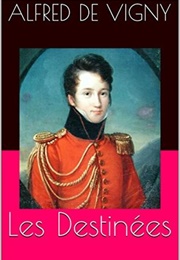 Les Destinees (Alfred De Vigny)