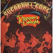 Rapper's Delight - The Sugarhill Gang