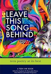 Leave This Song Behind (Teen Poetry at Its Best) (Various)