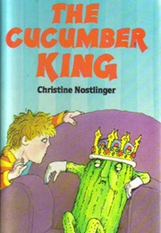 The Cucumber King (Christine Nostlinger)