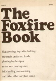 The Foxfire Book (Eliot Wigginton (Ed.))