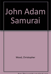 John Adam, Samurai (Christopher Wood)