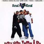 Every Little Thing I Do - Soul for Real