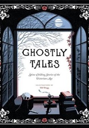 Ghostly Tales: Spine-Chilling Stories of the Victorian Age (Chronicle Books)