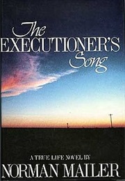 The Executioner&#39;s Song (Norman Mailer)