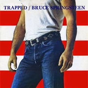 Trapped - Bruce Springsteen