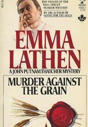 Murder Against the Grain (Emma Lathen)