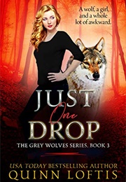 Just One Drop (Quinn Loftis)