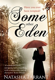 Some Other Eden (Natasha Farrant)