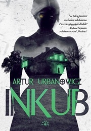 Inkub (Artur Urbanowicz)