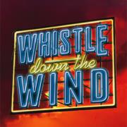 Whistle Down the Wind