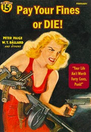 Pay Your Fines or Die! (Peter Paige, W.T. Ballard)