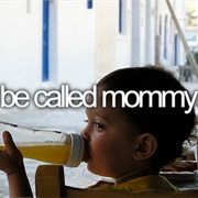 Be Called Mommy