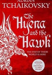 The Hyena and the Hawk (Adrian Tchaikovsky)