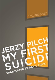 My First Suicide (Jerzy Pilch)